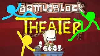 BattleBlock Theater!