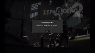 L4D2: Connection Failed after 10 Retries [FIX]