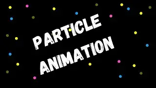Particle Animation Using HTML, CSS, and JavaScript.