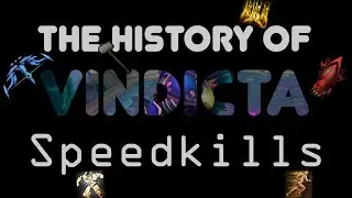 The History of Vindicta Speedkills