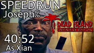 Dead Island: DE Speedrun - Joseph% Xian - WR! (40:52)