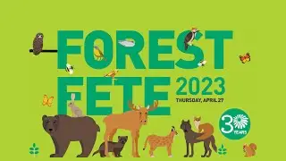 Forest Fete 2023: To Our First 30 Years and a Thriving Future!