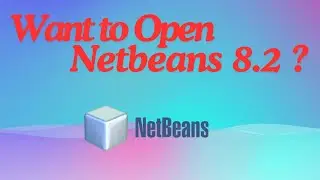 3 Ways to open Netbeans IDE || netbeans 8.2