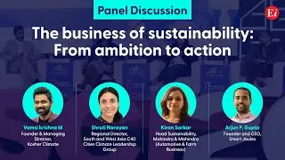 The Business of Sustainability - From Ambition to Action | Conference at Smart Cities India 2024