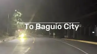 Night Roadtrip - City of Pines ( Baguio 2024 )