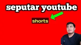 masih seputar youtube shorts