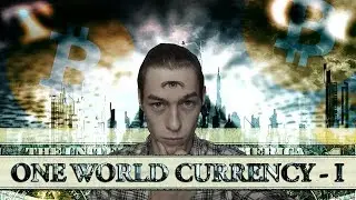 One World Currency: Chapter One, Fiat vs Bitcoin