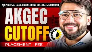 Ajay Kumar Garg Engineering College Ghaziabad |  Expected Cutoff |  Placement | AKGEC Review 2024