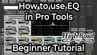 How to use EQ in Pro Tools - Beginner Tutorial