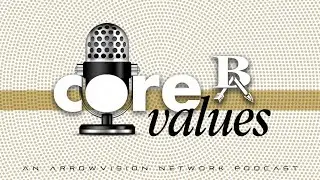 BA Core Values Podcast | 5-18-23