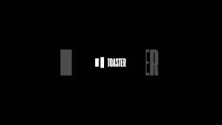 Let TOASTER cook! 👨‍🍳