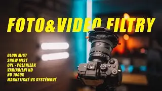 FOTO&VIDEO FILTRY | Jaké a proč používám