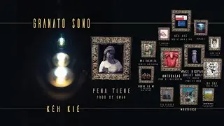 PENA TIENE - GRANATO SONO - KÉH KIÉ