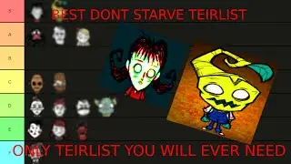 BEST DON'T STARVE TOGETHER TIER LIST 2022!