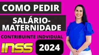 Como pedir salário maternidade do Contribuinte individual INSS 2024