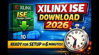 Download Xilinx ISE in 6 Mins – Fast, Easy & Official Method in 2026