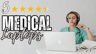 Best Laptops for Medical School in 2025 - Study, Research, and Ace Exams!