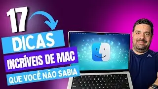 17 melhores dicas de Mac que você pode conhecer!