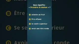 « Prendre le melon » 🙄 Que signifie cette expression française ?