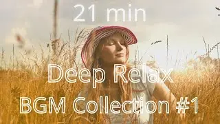 Deep Relax Music 21min  Mix#1 (No Copyright Music) Background music NCS