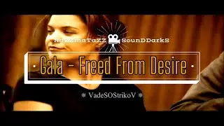 Gala - Freed From Desire ✫ 𝐑◦𝐒◦𝐃™