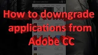 How to downgrade Adobe CC applications (fixes a lot of crashes)