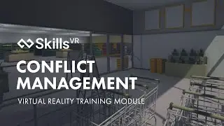 Conflict Management | Virtual Reality Training Module | SkillsVR
