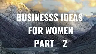 Business Ideas For Women | 2025 | Part - 2