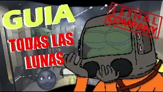 GUÍA COMPLETA DE LUNAS: ATAJOS Y TRUCOS | LETHAL COMPANY | (DESACTUALIZADA)