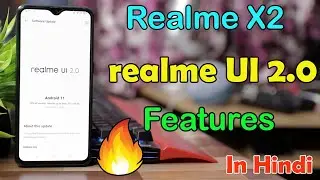 Realme X2 - Realme UI 2.0 Stable Update - Realme UI 2.0 Features In Hindi