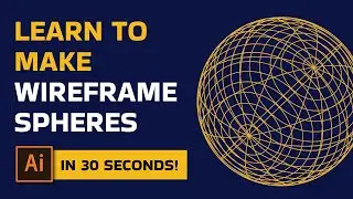 Make Wireframe Spheres in Illustrator, in under 30 seconds