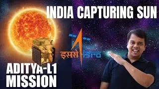 India is going for the SUN | MISSION ADITYA-L1 | ISRO | Observatory-Class Space-Based Solar Mission