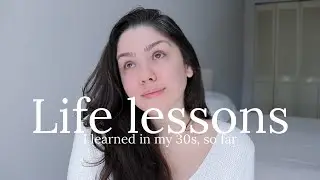 My 30s as a Minimalist: Life Lessons Learned
