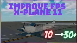 How to improve fps in X Plane 11