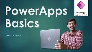 PowerApps Basics | Start with PowerApps | Learn PowerApps | Power Platform for Beginners