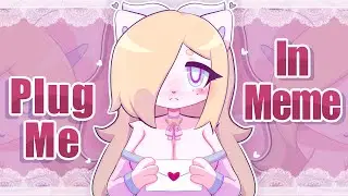 PLUG ME IN // ANIMATION MEME // BUGSNAX