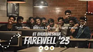 Farewell 2023 || Counting Stars x Home || IIT Bhubaneswar