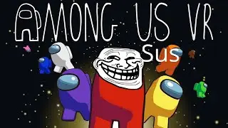 Random and trolling moments in among us vr #vr #amongus #viralvideo #virtualreality