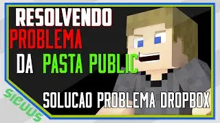 [Dropbox] PROBLÉMA DA PASTA PUBLIC! Como Resolver. Tutorial
