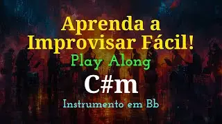 Improvisação na Escala C#m | Play Along para Instrumento em Bb (Fácil e Divertido)