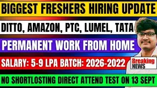 BIGGEST DIRECT TEST HIRING | DITTO, AMAZON, PTC, LUMEL, TATA LATEST OFF CAMPUS DRIVE 2026-2022 BATCH