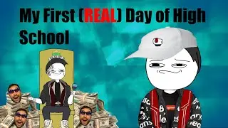 My First (REAL) Day of High School