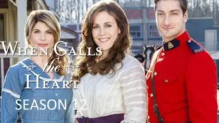 WHEN CALLS THE HEART Season 12 News Who's Returning And Who's New