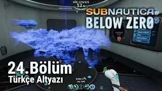 Subnautica Below Zero; 24. Bölüm; Tarama Odası ve Su Arıtma Makinesi Ürettim! Türkçe Altyazı