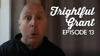 Frightful Grant 13 | A Thousand Words