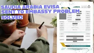 SAUDI ARABIA EVISA MULTIPLE ENTRY 1 YEAR SEND TO EMBASSY PROBLEM SOLVED