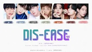 BTS (방탄소년단) - Dis-ease (병) Color Coded lyrics 가사 歌詞 [HAN/ROM/ENG]
