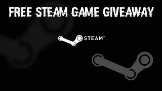Giveaway: Free Steam Game Giveaway!!!
