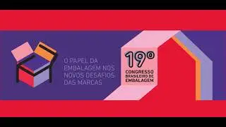 19º Congresso Brasileiro de Embalagem