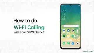 How To do Wi-Fi Calling - OPPO Care